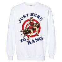 Here To Bang 4th Of July Pin Up Girl Rocket Garment-Dyed Sweatshirt