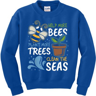 Help The Bees Plant More Trees Clean The Seas Earth Day Meaningful Gift Kids Sweatshirt