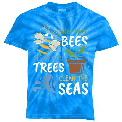 Help The Bees Plant More Trees Clean The Seas Earth Day Meaningful Gift Kids Tie-Dye T-Shirt