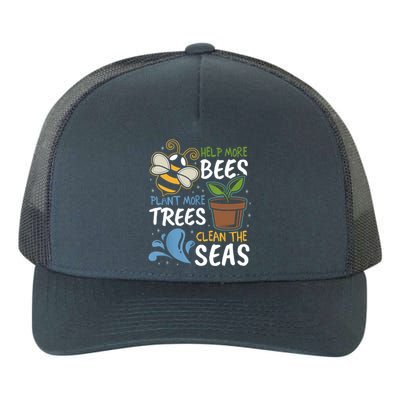 Help The Bees Plant More Trees Clean The Seas Earth Day Meaningful Gift Yupoong Adult 5-Panel Trucker Hat