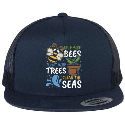 Help The Bees Plant More Trees Clean The Seas Earth Day Meaningful Gift Flat Bill Trucker Hat