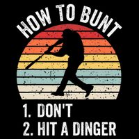 How To Bunt DonT Hit A Dinger Funny Baseball Player Flat Bill Trucker Hat
