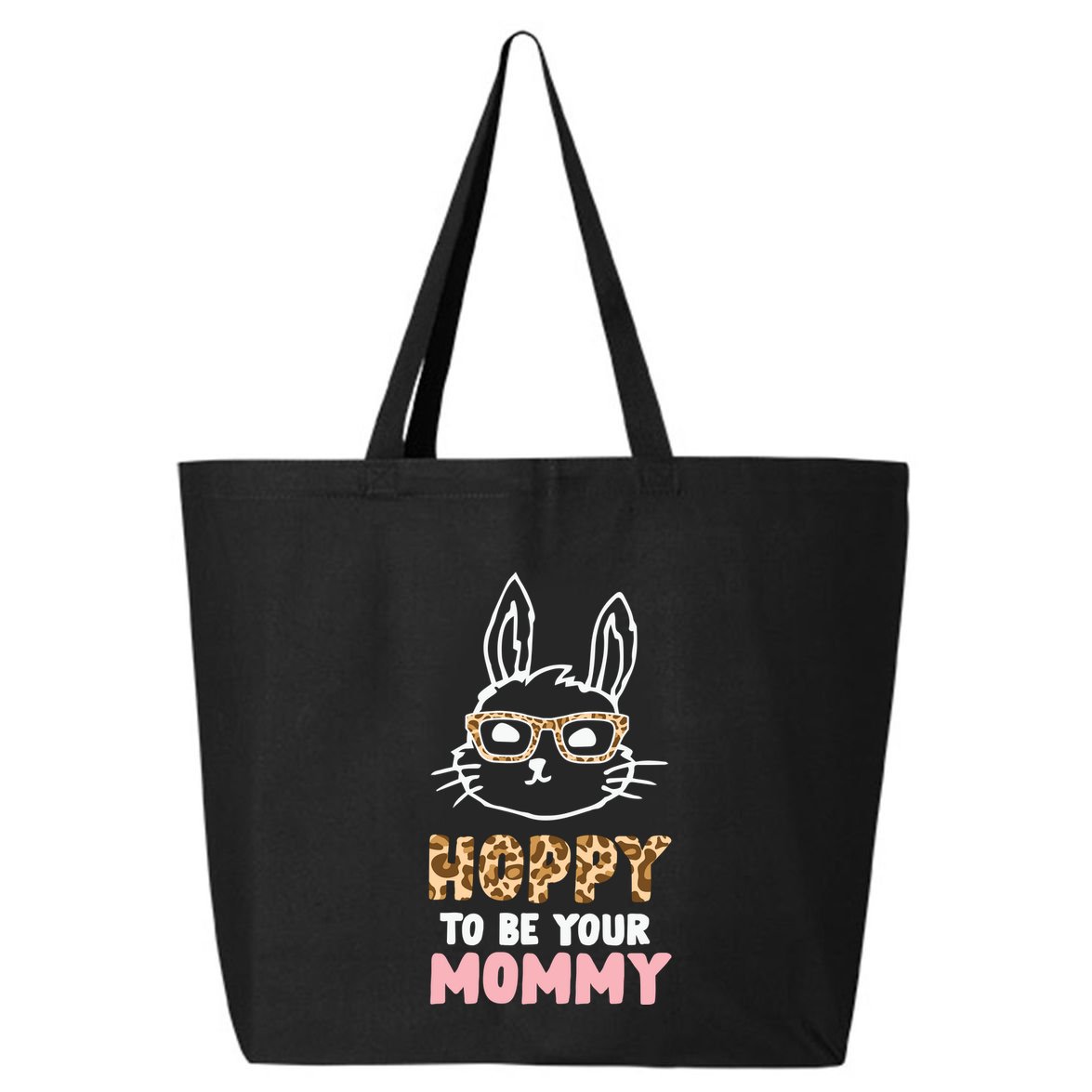 Hoppy To Be Your Mommy Easter Mom Mother's Day Easter Day 25L Jumbo Tote