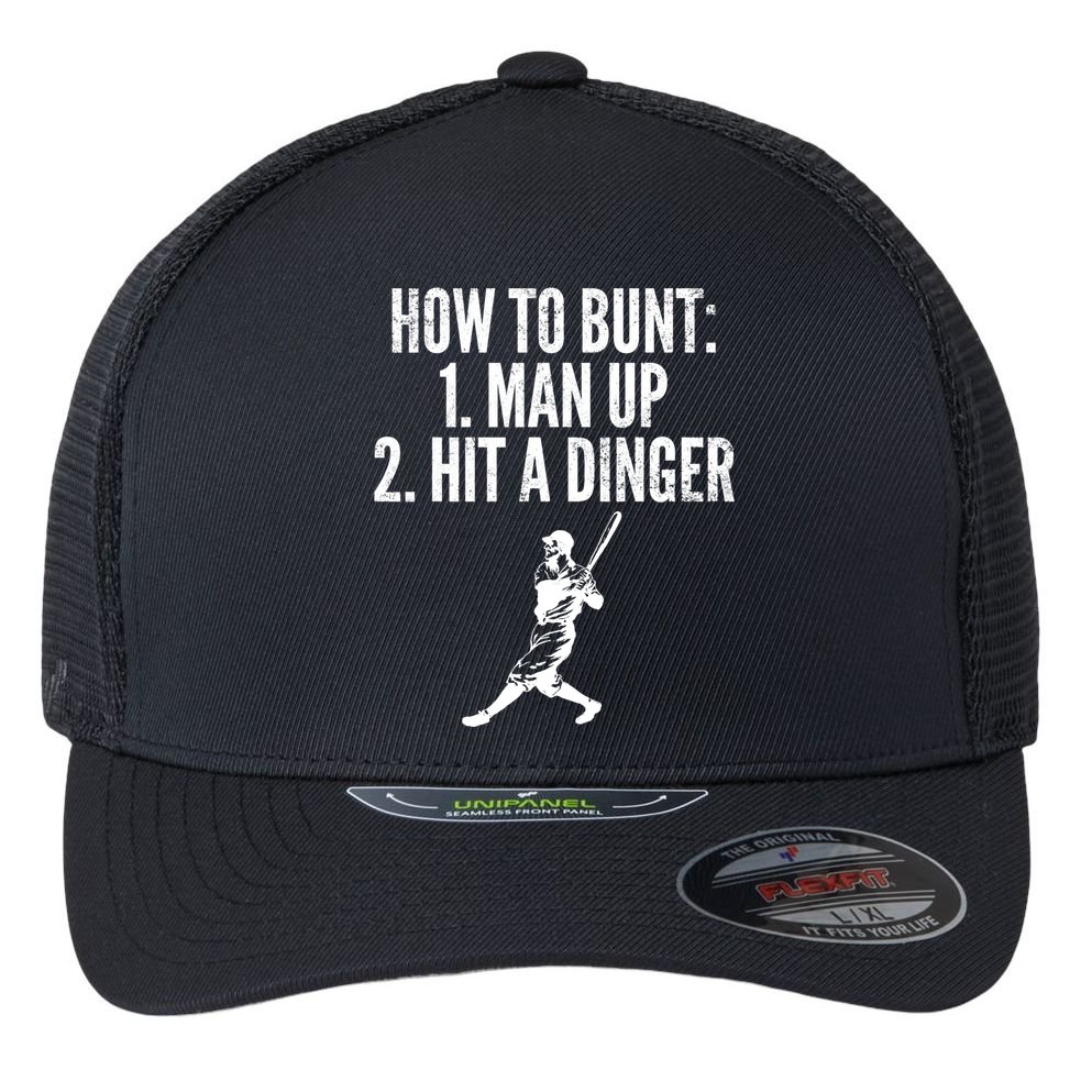 How To Bunt, Hit A Dinger Funny Baseball Player Home Run Fun Flexfit Unipanel Trucker Cap