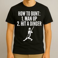 How To Bunt, Hit A Dinger Funny Baseball Player Home Run Fun T-Shirt