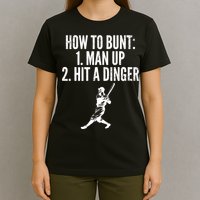 How To Bunt, Hit A Dinger Funny Baseball Player Home Run Fun T-Shirt