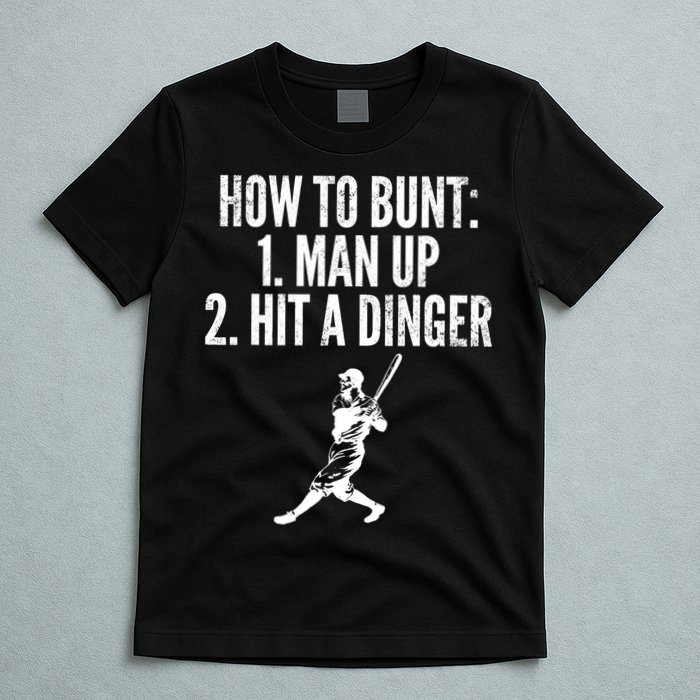 How To Bunt, Hit A Dinger Funny Baseball Player Home Run Fun T-Shirt