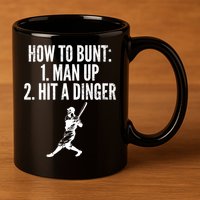 How To Bunt, Hit A Dinger Funny Baseball Player Home Run Fun 11oz C Handle Ceramic Mug