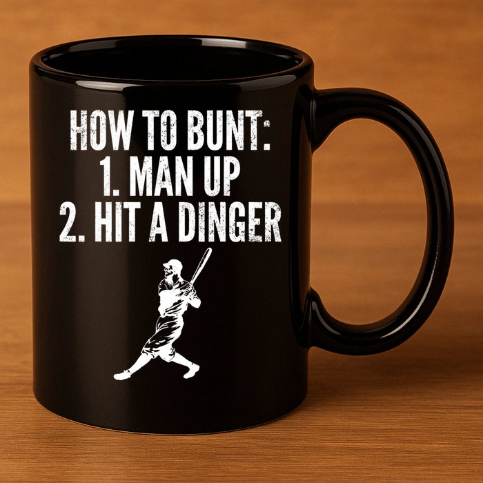 How To Bunt, Hit A Dinger Funny Baseball Player Home Run Fun 11oz C Handle Ceramic Mug
