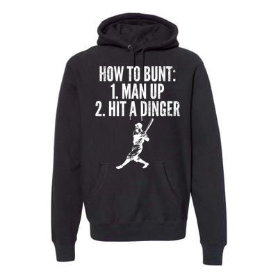 How To Bunt, Hit A Dinger Funny Baseball Player Home Run Fun Premium Hoodie