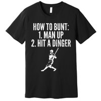 How To Bunt, Hit A Dinger Funny Baseball Player Home Run Fun Premium T-Shirt