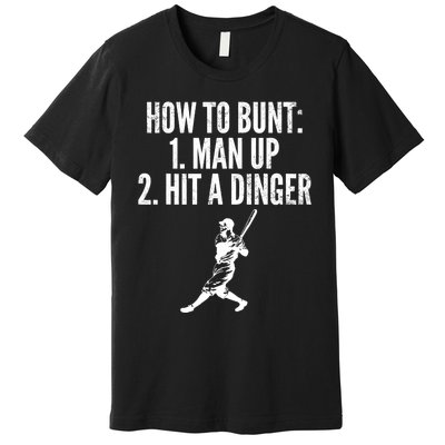 How To Bunt, Hit A Dinger Funny Baseball Player Home Run Fun Premium T-Shirt