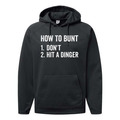 How To Bunt Dont Hit A Dinger Funny Baseball Softball Performance Fleece Hoodie