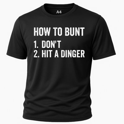 How To Bunt Dont Hit A Dinger Funny Baseball Softball Cooling Performance Crew T-Shirt