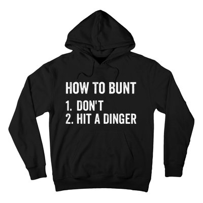 How To Bunt Dont Hit A Dinger Funny Baseball Softball Hoodie