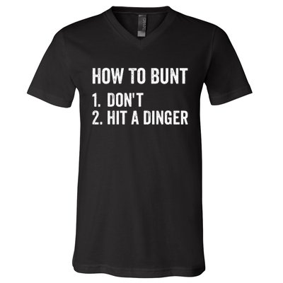 How To Bunt Dont Hit A Dinger Funny Baseball Softball V-Neck T-Shirt