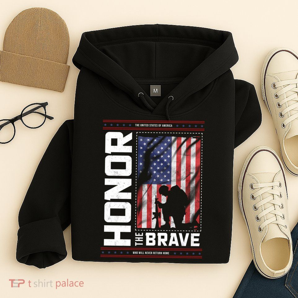 Honor The Brave Who Will Never Return Home Usa Memorial Day Patriotic Hoodie