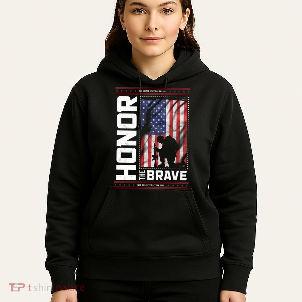 Honor The Brave Who Will Never Return Home Usa Memorial Day Patriotic Hoodie