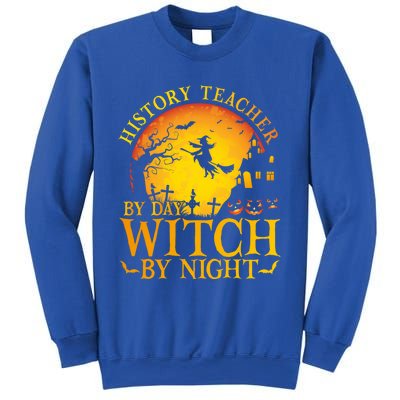 History Teacher By Day Witch By Night Halloween Teachers Gift Sweatshirt