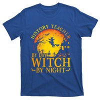 History Teacher By Day Witch By Night Halloween Teachers Gift T-Shirt