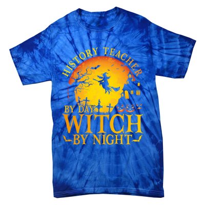 History Teacher By Day Witch By Night Halloween Teachers Gift Tie-Dye T-Shirt