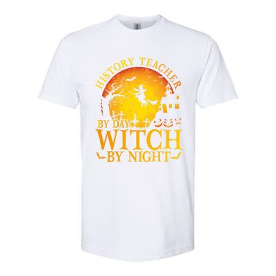 History Teacher By Day Witch By Night Halloween Teachers Gift Softstyle CVC T-Shirt