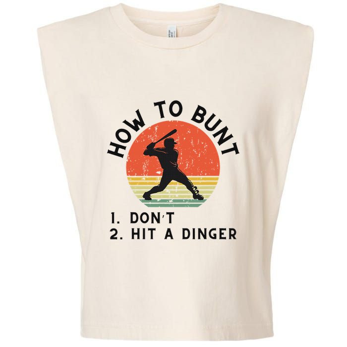How To Bunt DonT Hit A Dinger Baseball Player Garment-Dyed Women's Muscle Tee