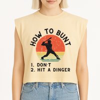 How To Bunt DonT Hit A Dinger Baseball Player Garment-Dyed Women's Muscle Tee