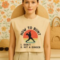 How To Bunt DonT Hit A Dinger Baseball Player Garment-Dyed Women's Muscle Tee