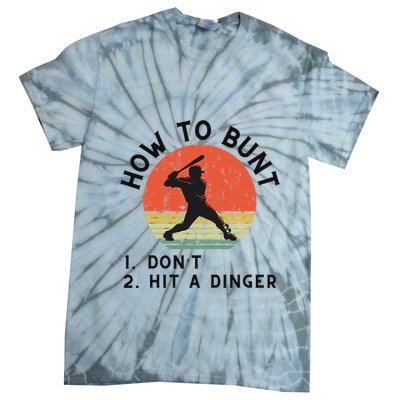 How To Bunt DonT Hit A Dinger Baseball Player Tie-Dye T-Shirt