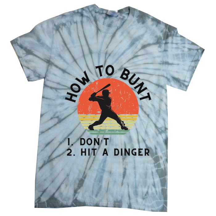 How To Bunt DonT Hit A Dinger Baseball Player Tie-Dye T-Shirt