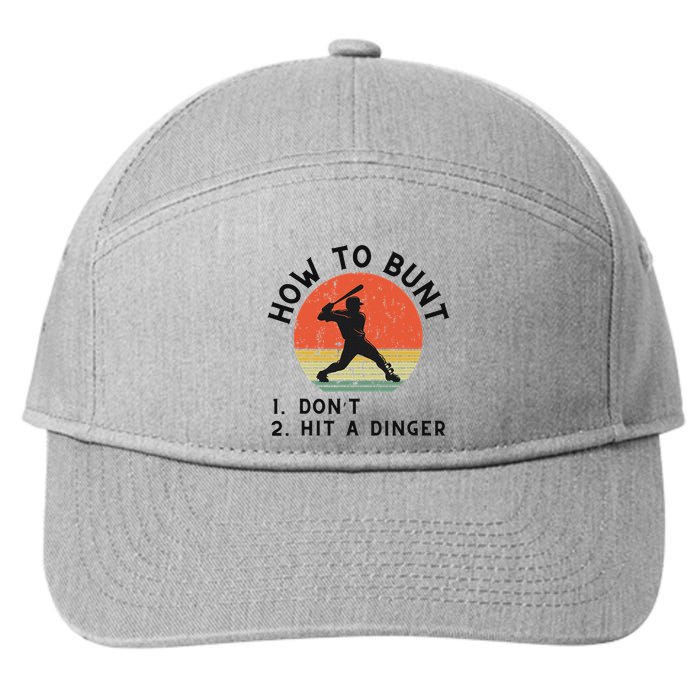 How To Bunt DonT Hit A Dinger Baseball Player 7-Panel Snapback Hat