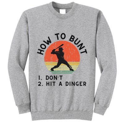 How To Bunt DonT Hit A Dinger Baseball Player Tall Sweatshirt