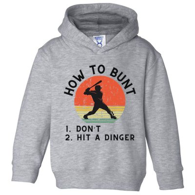 How To Bunt DonT Hit A Dinger Baseball Player Toddler Hoodie