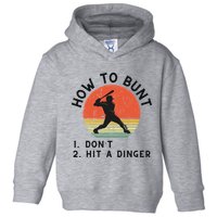 How To Bunt DonT Hit A Dinger Baseball Player Toddler Hoodie