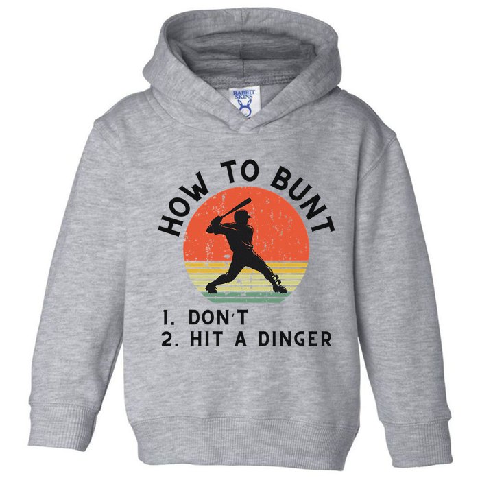 How To Bunt DonT Hit A Dinger Baseball Player Toddler Hoodie