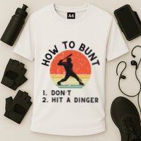 How To Bunt DonT Hit A Dinger Baseball Player Performance Shirt