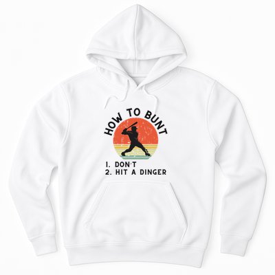 How To Bunt DonT Hit A Dinger Baseball Player Hoodie