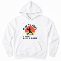 How To Bunt DonT Hit A Dinger Baseball Player Hoodie