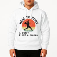 How To Bunt DonT Hit A Dinger Baseball Player Hoodie