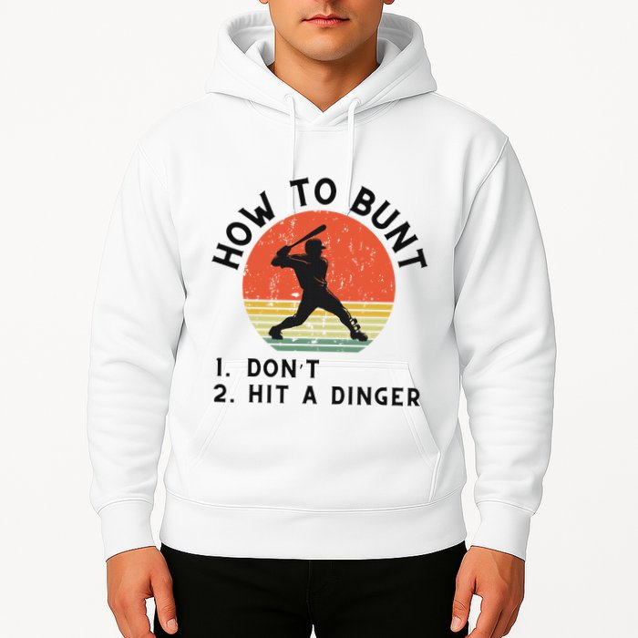 How To Bunt DonT Hit A Dinger Baseball Player Hoodie