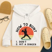How To Bunt DonT Hit A Dinger Baseball Player Hoodie