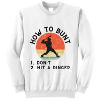 How To Bunt DonT Hit A Dinger Baseball Player Sweatshirt