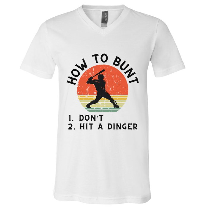 How To Bunt DonT Hit A Dinger Baseball Player V-Neck T-Shirt