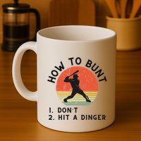 How To Bunt DonT Hit A Dinger Baseball Player Mug