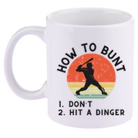 How To Bunt DonT Hit A Dinger Baseball Player 11oz C Handle Ceramic Mug
