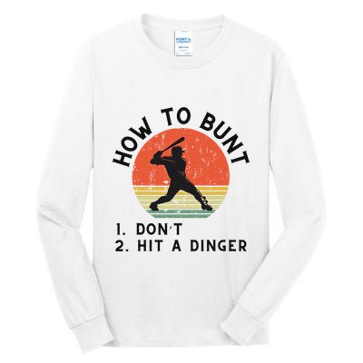 How To Bunt DonT Hit A Dinger Baseball Player Tall Long Sleeve T-Shirt
