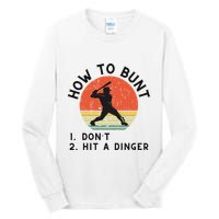 How To Bunt DonT Hit A Dinger Baseball Player Tall Long Sleeve T-Shirt