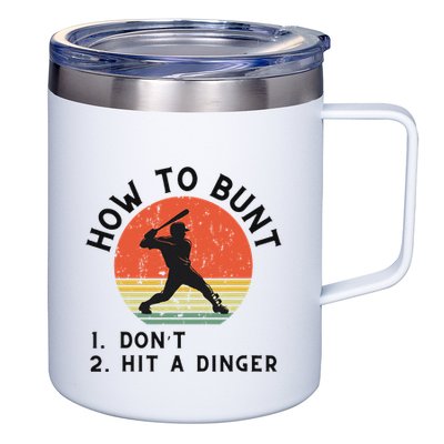 How To Bunt DonT Hit A Dinger Baseball Player 12oz Stainless Steel Coffee Mug