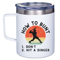 How To Bunt DonT Hit A Dinger Baseball Player 12oz Stainless Steel Coffee Mug